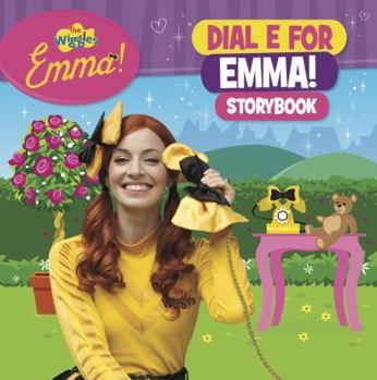 Hardcover The Wiggles Emma!: Dial E for Emma Storybook Book