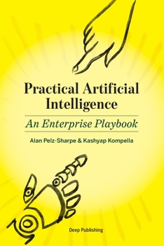 Paperback Practical Artificial Intelligence: An Enterprise Playbook Book