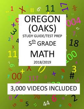 Paperback 5th Grade OREGON OAKS, 2019 MATH, Test Prep: : 5th Grade OREGON ASSESSMENT KNOWLEDGE and SKILLS TEST 2019 MATH Test Prep/Study Guide Book
