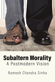 Paperback Subaltern Morality: A Postmodern Vision Book