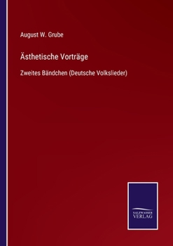 Paperback Ästhetische Vorträge: Zweites Bändchen (Deutsche Volkslieder) [German] Book