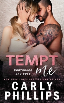 Tempt Me - Book #2 of the Bodyguard Bad Boys