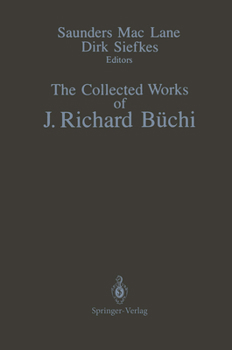 Hardcover The Collected Works of J. Richard Büchi Book
