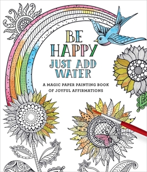 Paperback Be Happy: Just Add Water Book