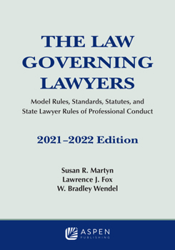 Paperback The Law Governing Lawyers: Model Rules, Standards, Statutes, and State Lawyer Rules of Professional Conduct, 2021-2022 Book