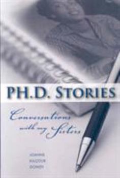 Paperback PhD Stories: Conversations with My Sisters Book