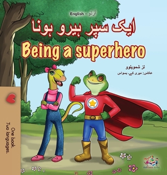 Being a Superhero (Urdu English Bilingual Children's Book) (Urdu English Bilingual Collection) (Urdu Edition)