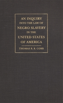 Paperback An Inquiry Into the Law of Negro Slavery in the United States of America Book
