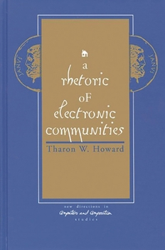 Hardcover A Rhetoric of Electronic Communities Book