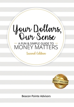 Hardcover Your Dollars, Our Sense: A Fun & Simple Guide To Money Matters Book