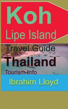 Paperback Koh Lipe Island Travel Guide, Thailand: Tourism Info Book