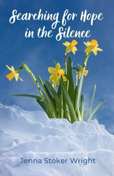 Paperback Searching for Hope in the Silence Book