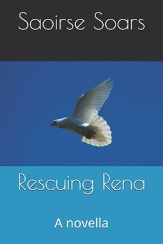 Paperback Rescuing Rena: A Novella Book