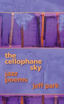 Paperback The Cellophane Sky: Jazz Poems Book