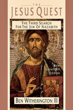 Paperback The Jesus Quest: The Third Search for the Jew of Nazareth Book