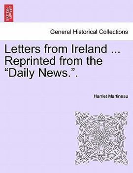 Paperback Letters from Ireland ... Reprinted from the "Daily News.." Book