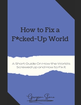 Paperback How to Fix a F*cked-Up World Book