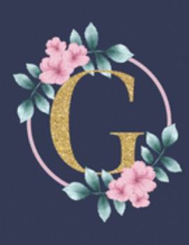 G: Monogram Initial Journal For Women, Teens, Or Girls