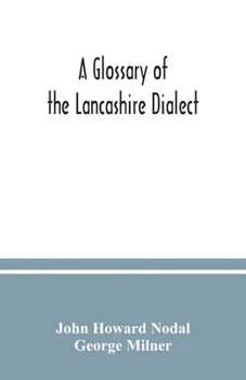 Paperback A glossary of the Lancashire dialect Book