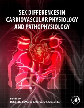 Sex Differences in Cardiovascular Physiology and Pathophysiology