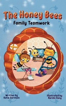 Hardcover The Honey Bees: Family Teamwork Book