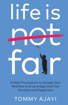 Paperback Life is Fair: A New Framework to Accept Your Realities and Leverage them for Success and Happiness Book