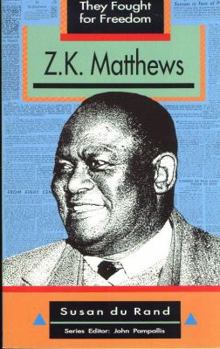 Paperback Z.K. Matthews (They fought for freedom) Book