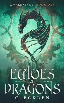 Echoes of Dragons - Book #1 of the Awakenings
