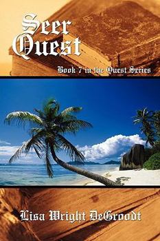Seer Quest: Book 7 in the Quest Series - Book #7 of the Quest
