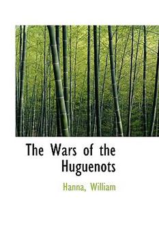 Paperback The Wars of the Huguenots Book