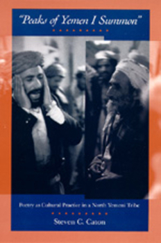 Paperback Peaks of Yemen I Summon: Poetry as Cultural Practice in a North Yemeni Tribe Book