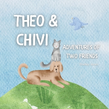 Paperback Theo & Chivi: Adventures of Two Friends Book