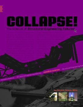 Hardcover Collapsel: The Science of Structural Engineering Failures Book