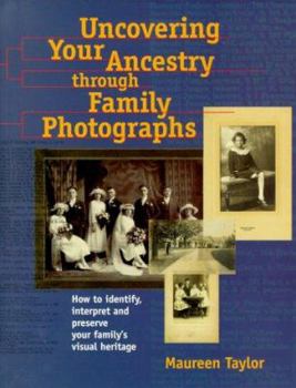 Paperback Uncovering Your Ancestry Through Family Photographs Book