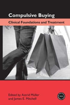 Hardcover Compulsive Buying: Clinical Foundations and Treatment Book