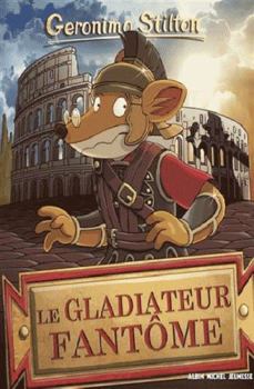 Paperback Geronimo Stilton T87 Le Gladiateur fantôme [French] Book
