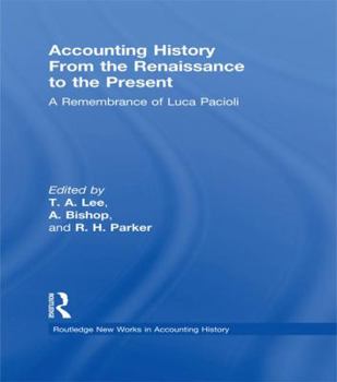 Accounting History from the Renaissance to the Present: A Remembrance of Luca Pacioli