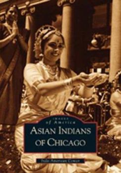 Paperback Asian Indians of Chicago Book