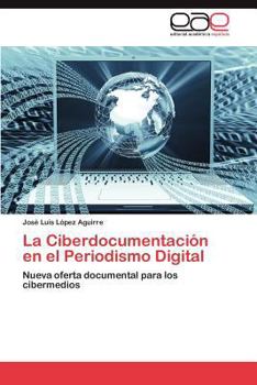 Paperback La Ciberdocumentación en el Periodismo Digital [Spanish] Book