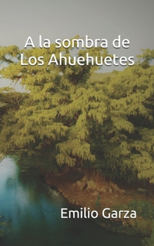 Paperback A la sombra de Los Ahuehuetes [Spanish] Book