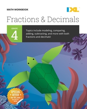 Paperback IXL Math Workbook: Grade 4 Fractions and Decimals Book