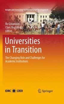 Hardcover Universities in Transition: The Changing Role and Challenges for Academic Institutions Book