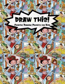 Paperback Draw This!: 100 Drawing Prompts for Kids - Family Cartoon 5 - Version 3 Book