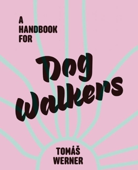 Hardcover A Handbook for Dog Walkers Book