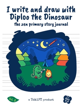 Paperback I write and draw with Diploo the Dinosaur: the zen primary story journal vol.8: 5 unique coloring designs + 60 blank dotted pages + 40 white pages for Book