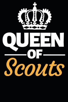 Paperback Queen Of Scouts: Funny Scouting Notebook/Journal (6" X 9") Best Gift For Scout Book