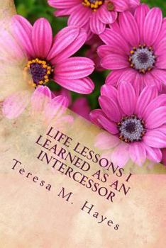 Paperback Life Lessons I Learned as an Intercessor Book