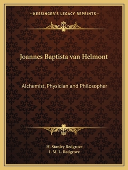 Paperback Joannes Baptista van Helmont: Alchemist, Physician and Philosopher Book