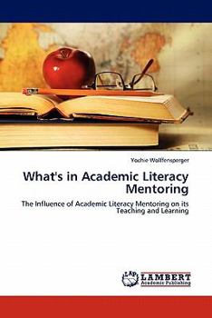Paperback What's in Academic Literacy Mentoring Book