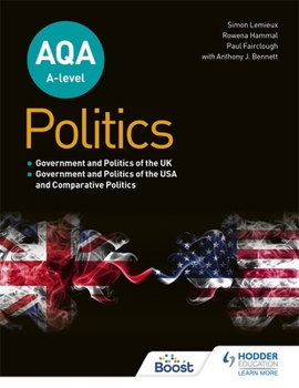 Paperback Aqa A-Level Politics: Government and Politics of the Uk, Government and Politics of the USA and Comparative Politics Book